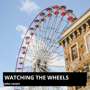 Watching the Wheels