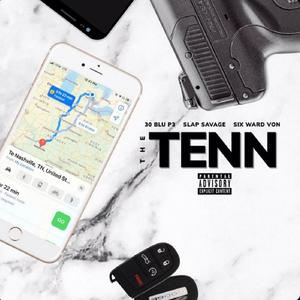 The Tenn (feat. Slap Savage & Six Ward Von) [Explicit]