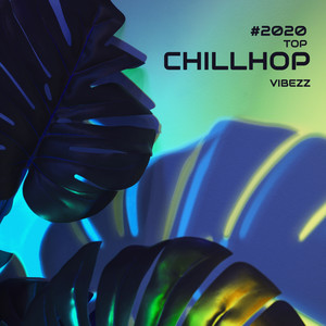 #2020 Top Chillhop Vibezz