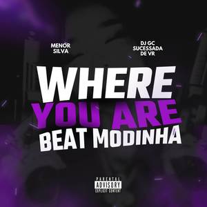 WHERE YOU ARE X BEAT MODINHA