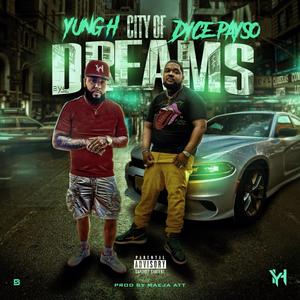 City Of Dreams (feat. Dyce Payso) (Explicit)
