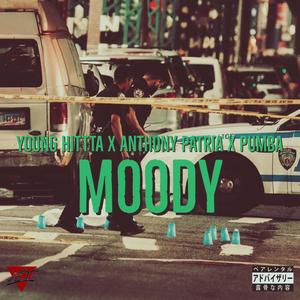 Moody (feat. Anthony Patria & MG Pumba) (Explicit)