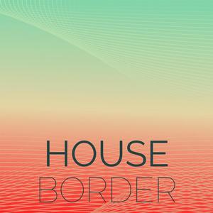 House Border