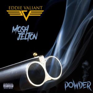 Powder (feat. Mosh Jelton) [Explicit]