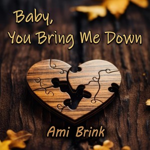 Baby, You Bring Me Down (feat. Billy Harkowsky)