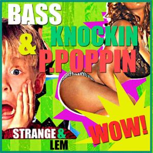 Bass Knockin & P. Poppin (Explicit)