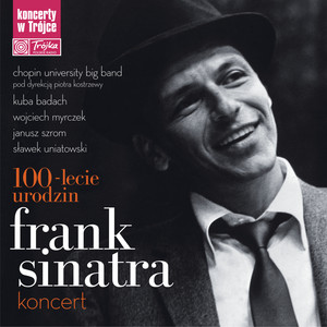 Frank Sinatra, 100-Lecie Urodzin, Koncert W Trójce (Live)