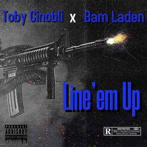 Line'em up (feat. Bam Laden) [Explicit]