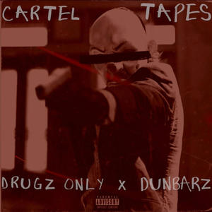 Cartel Tapes (Explicit)