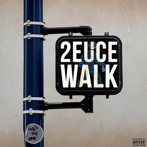 2EUCE WALK (Explicit)