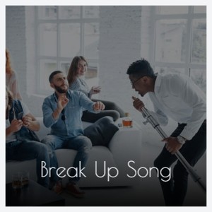 Break Up Song