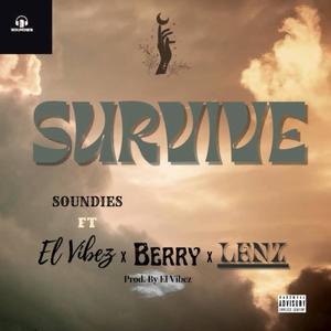 SURVIVE BY SOUNDIES (feat. EL VIBEZ, BERRY & LENZ)