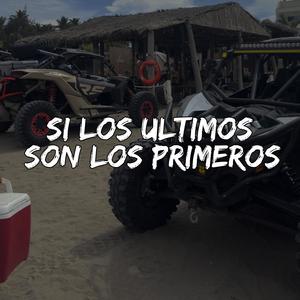 Si Los Ultimos Son Los Primeros