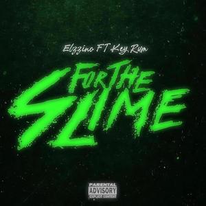 For The Slime (feat. KeyRum) [Explicit]