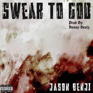 Swear To God (Explicit)