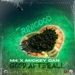 Good AfterAll(feat. M4 & Mickey Dan)