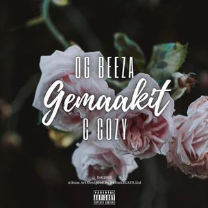 Gemaakit (feat. OG Beeza & C Cozy) [CDQ] [Explicit]