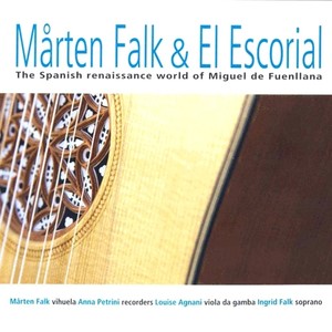 Guitar Recital: Falk, Marten - DE FUENLLANA, M. / ORTIZ, D. (The Spanish Renaissance World of Miguel de Fuenllana)