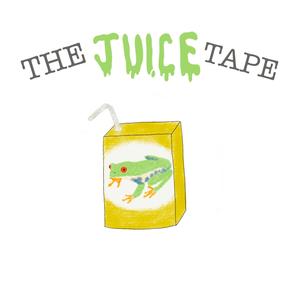 The Juice Tape (Explicit)