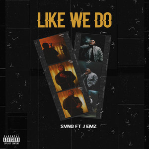 Like We Do (Explicit)