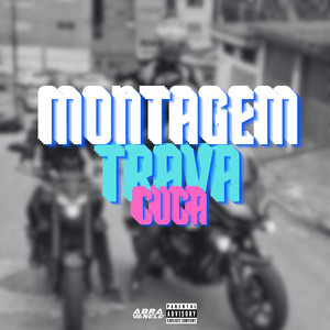 Montagem Trava Cuca (Explicit)