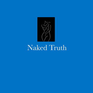 Naked Truth (Explicit)