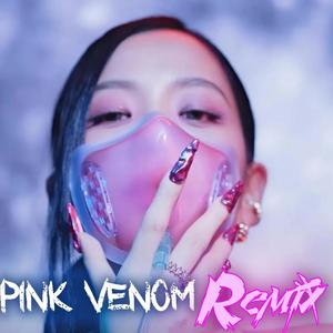 PINK VENOM (Remix)