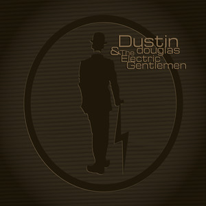 Dustin Douglas & the Electric Gentlemen