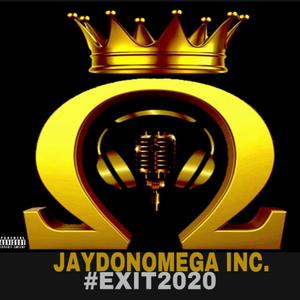 Jaydonomega INC. #Exit2020 (Explicit)