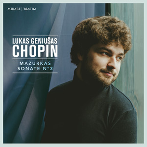 Chopin: Mazurkas & Sonate No. 3