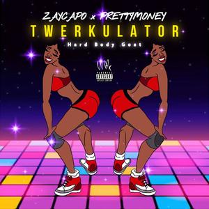 Twerkulator (feat. PrettyMoney) [Explicit]