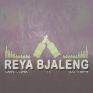 Reya Bjaleng (feat. Slashy Rhym)