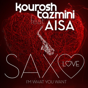Saxo Love(I'm What You Want) (Radio Edit)