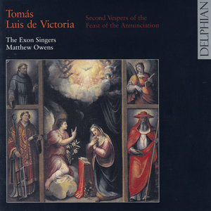 Tomás Luis de Victoria: Second Vespers of the Feast of the Annunciation