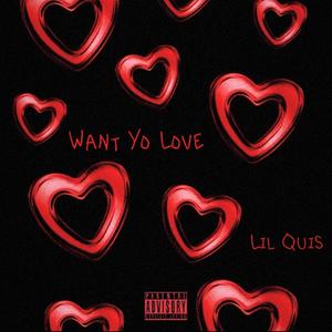 Want Yo Love (Explicit)