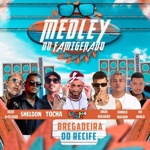 MEDLEY DO FAMIGERADO - BREGADEIRA RECIFE