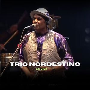 Trio Nordestino - Sebastiana - Ao Vivo