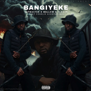 Bangiyeke (Explicit)