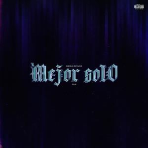 Mejor Solo (feat. ZLG) (Explicit)