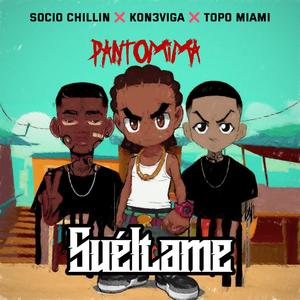 Sueltame (feat. Kon3viga & Topo Miami)