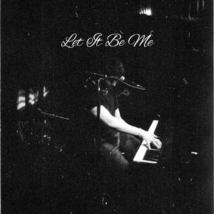 Let It Be Me