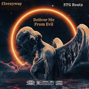 Deliver me from evil (feat. STG Beatz) [Explicit]