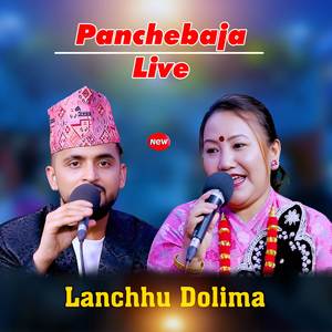 Panchebaja Lanchhu Dolima
