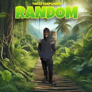 Random (feat. thr33) (Explicit)