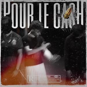 Pour le cash (feat. Fruss & Michka) [Explicit]