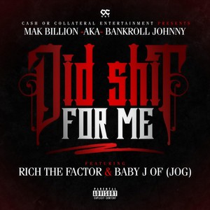 Did **** for Me(feat. Rich the Factor & Baby J) (Explicit)