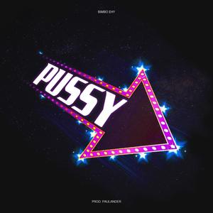 PUSSY (Explicit)