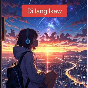 Di lang ikaw