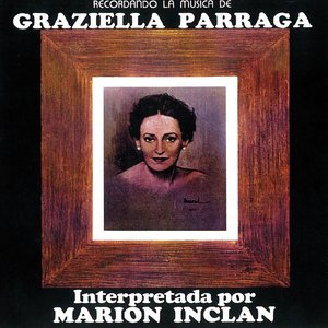 Recordando La Musica De Graziella Parraga