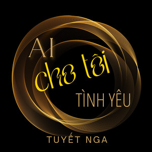 Ai Cho Tôi Tình Yêu